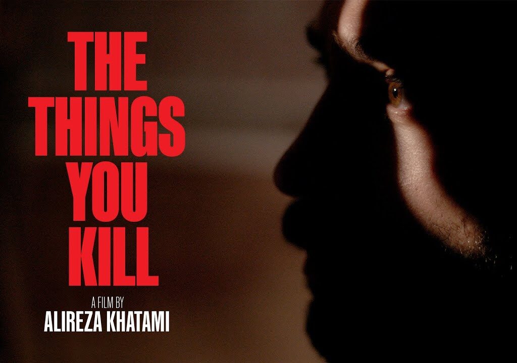 The Things You Kill Arrives to Canadian Theatres